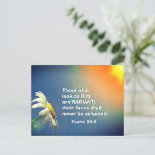 Psalm 34:5 Those who look to Him are RADIANT Bible Postcard