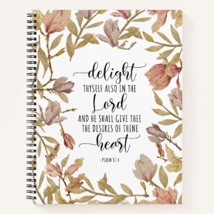 Psalm 37:4 - Delight Thyself Also In The Lord Notebook