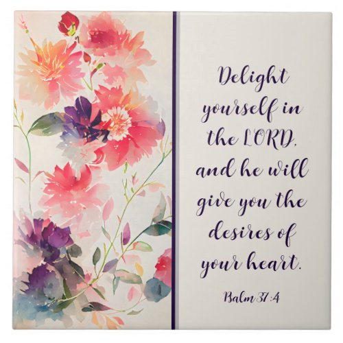 Psalm 374 Delight Yourself in The LORD Floral  Ceramic Tile