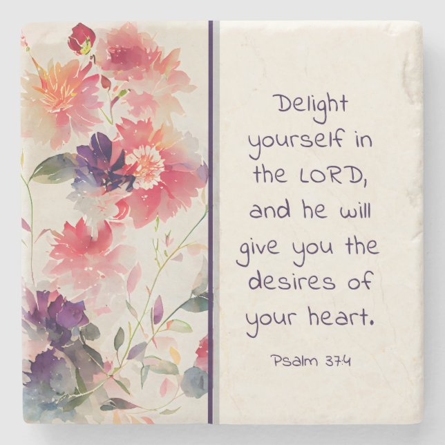 Psalm 37:4 Delight Yourself in The LORD Floral Stone Coaster (Front)