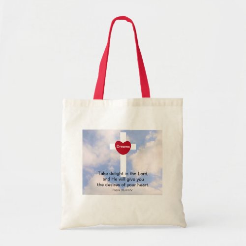 Psalm 374 Take Delight in the Lord Dreams Cross Tote Bag