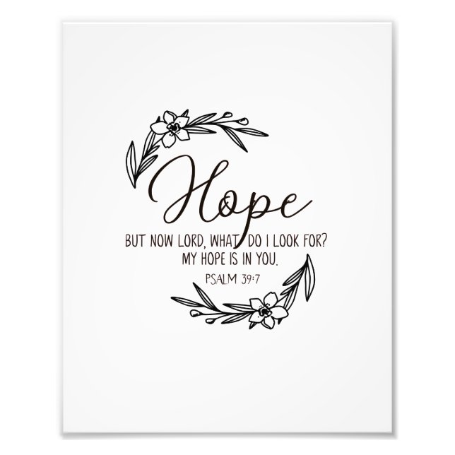 Psalm 39:7, Bible Verse, Hope Wall Decor Photo Print (Front)