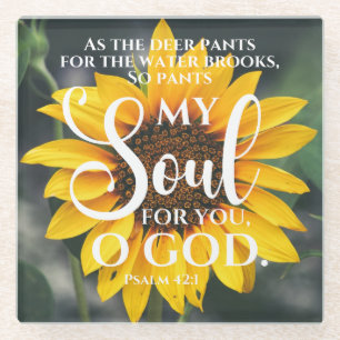 Psalm 42:1 As the Deer Pants Sunflower Christian Glass Coaster