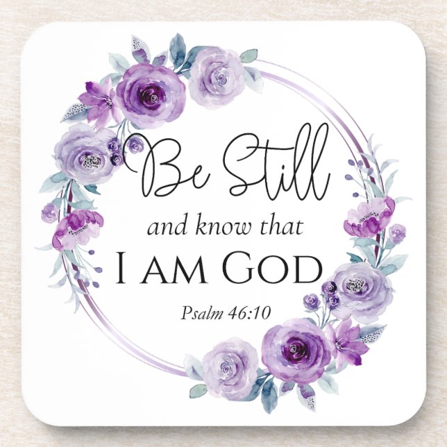 Psalm 46:10 Be Still and Know Bible Purple Floral Beverage Coaster (Front)