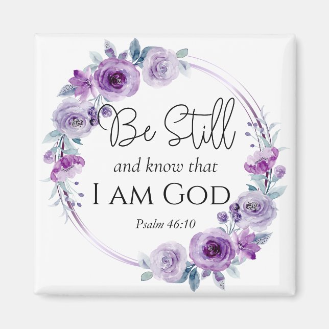 Psalm 46:10 Be Still and Know Bible Purple Floral Magnet (Front)