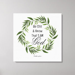 Psalm 46:10 Be Still and Know Canvas Print