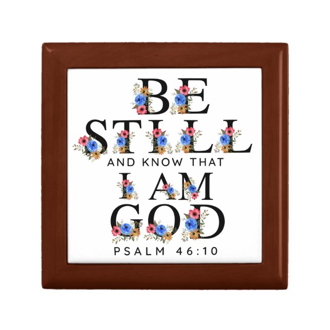 Psalm 46:10 Be Still and Know Floral Letters Gift Box (Front)