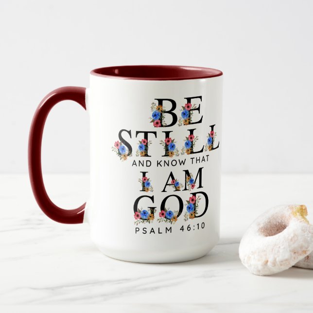 Psalm 46:10 Be Still and Know Floral Letters Mug (With Donut)