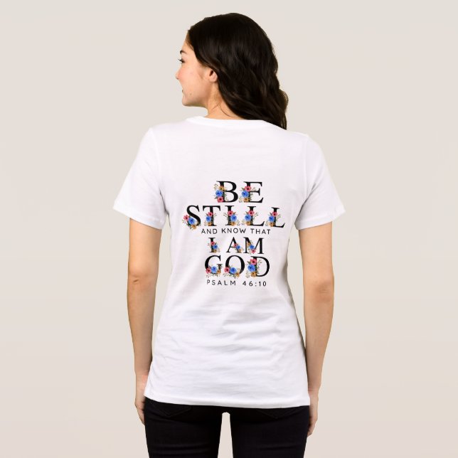 Psalm 46:10 Be Still and Know Floral Letters Tri-Blend Shirt (Back Full)
