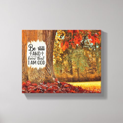 Psalm 4610 Be Still and Know I Am God Autumn Canvas Print