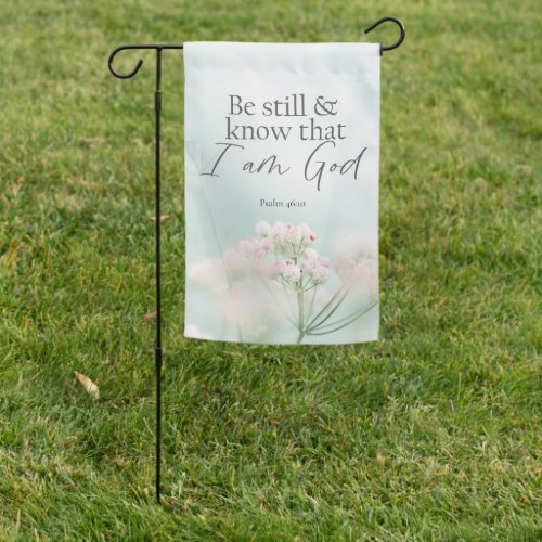 Psalm 4610 Be still and know I Am God Bible Verse Garden Flag