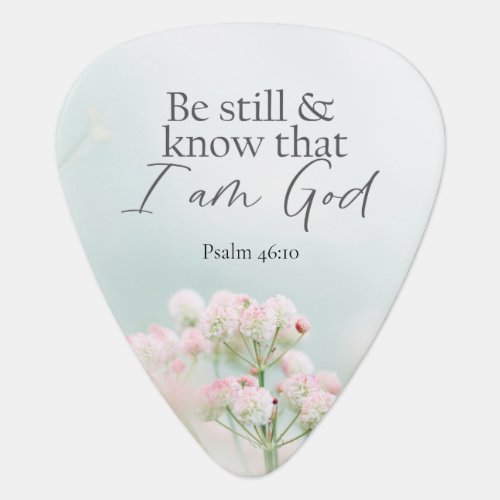 Psalm 4610 Be still and know I Am God Bible Verse Guitar Pick