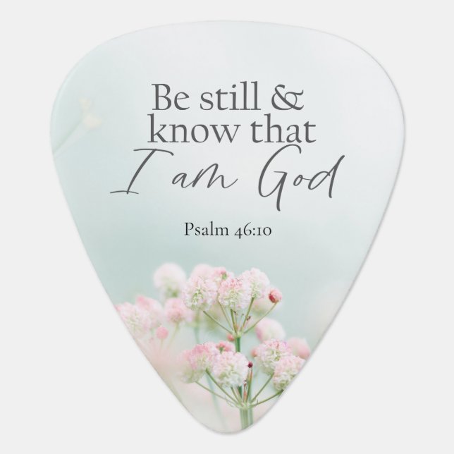 Psalm 46:10 Be still and know I Am God Bible Verse Guitar Pick (Front)
