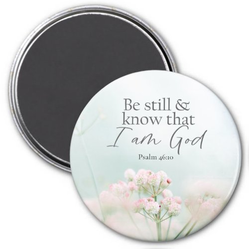 Psalm 4610 Be still and know I Am God Bible Verse Magnet