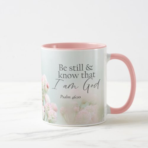 Psalm 4610 Be still and know I Am God Bible Verse Mug