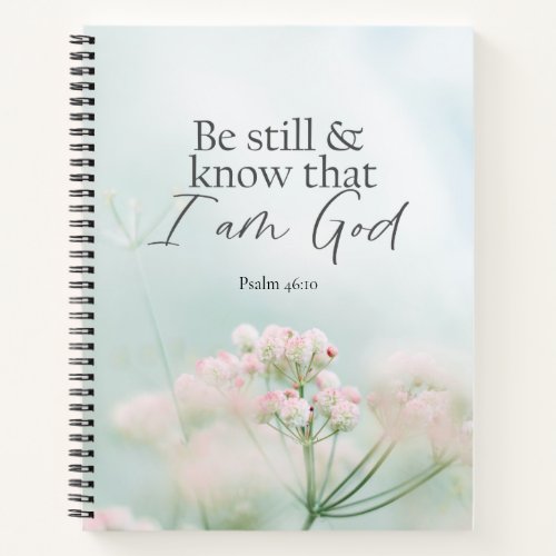 Psalm 4610 Be still and know I Am God Bible Verse Notebook