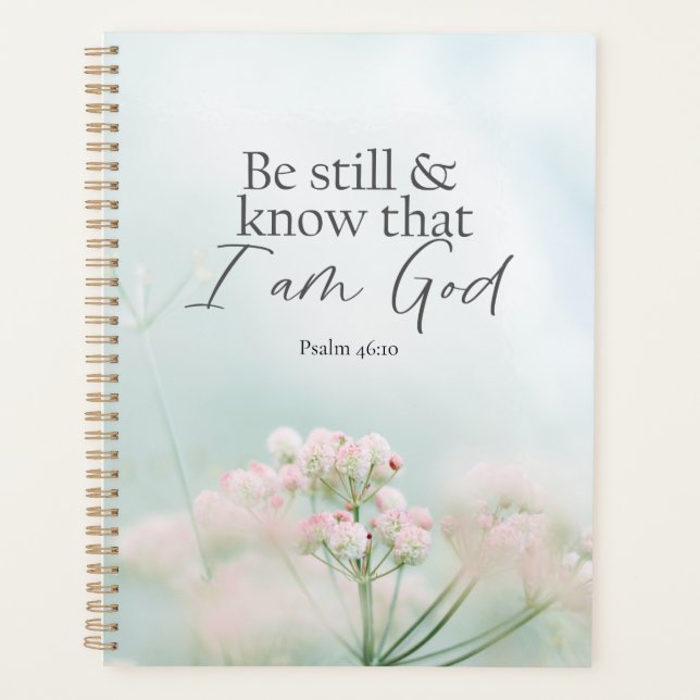 Psalm 46:10 Be still and know I Am God Bible Verse Planner (Front)