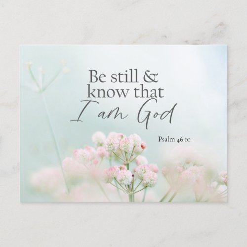 Psalm 4610 Be still and know I Am God Bible Verse Postcard