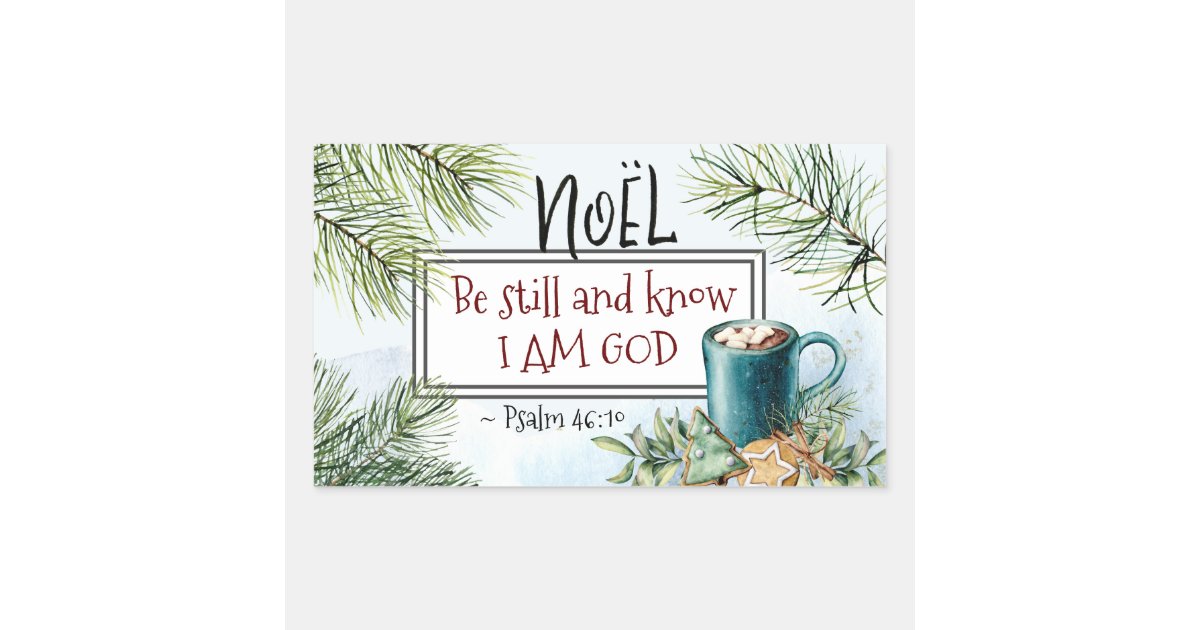 Psalm 46:10 Be still and know I am God Christmas Rectangular Sticker ...