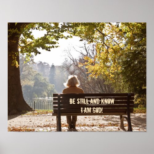 Psalm 4610 Be Still and Know I Am God Poster