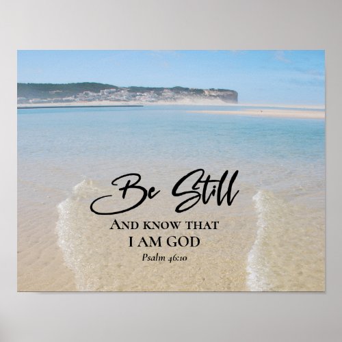 Psalm 4610 Be Still and Know I Am God Scripture Poster