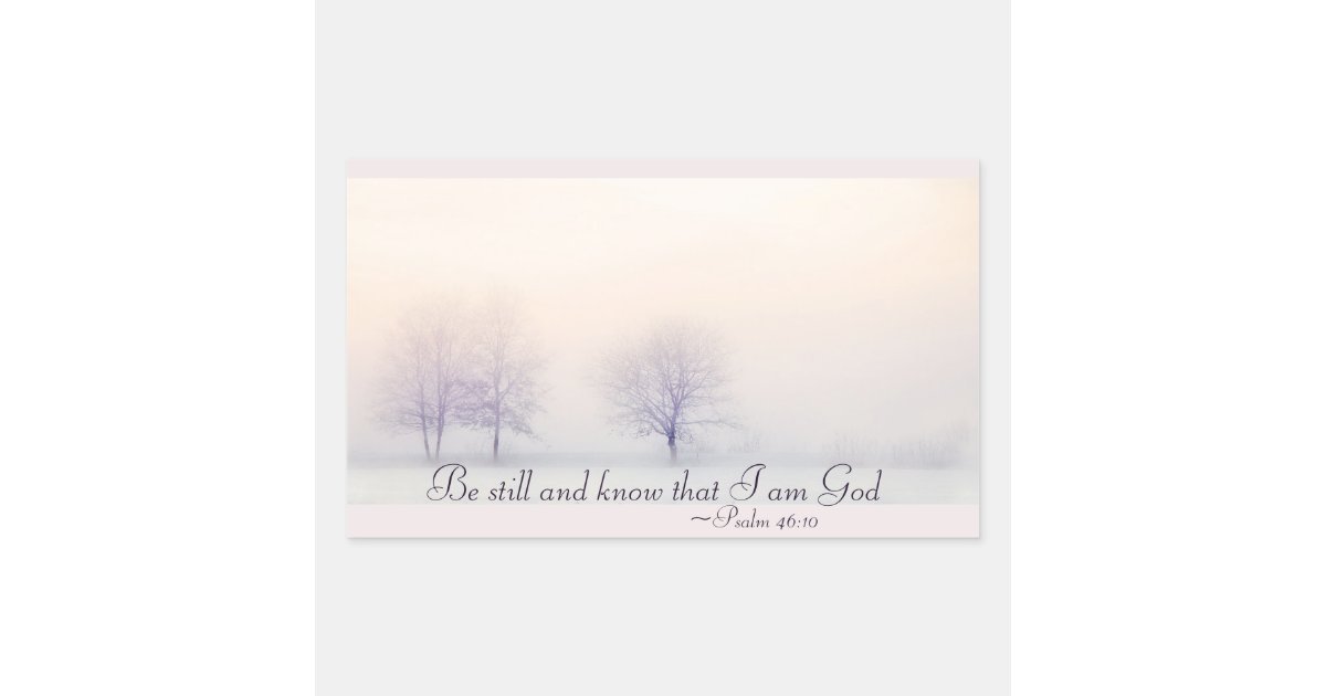Psalm 46:10 Be Still and Know I Am God, Scripture Rectangular Sticker ...