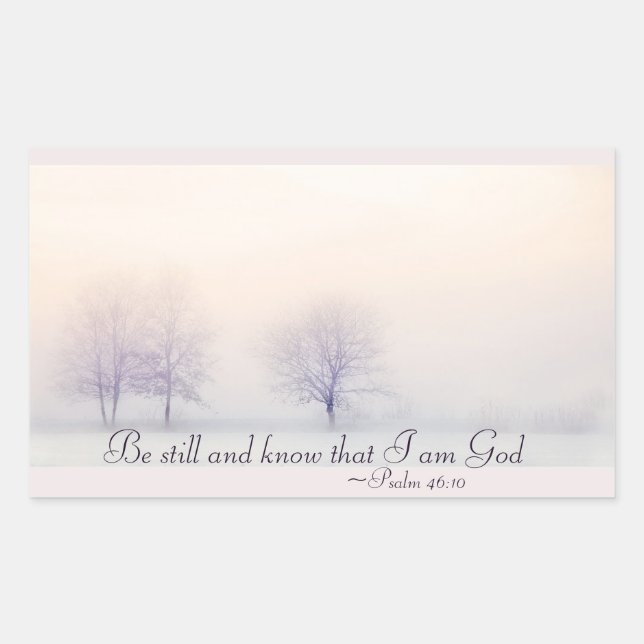 Psalm 46:10 Be Still and Know I Am God, Scripture Rectangular Sticker (Front)