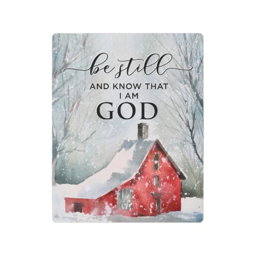 Psalm 4610 Be Still and Know I Am GOD Winter Metal Print