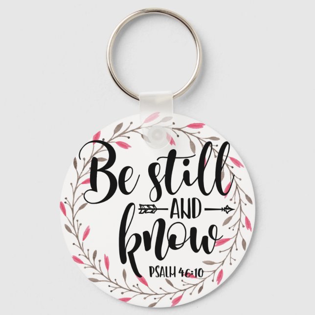 Psalm 46:10 Be Still and Know Keychain (Front)