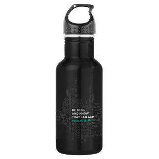 Psalm 46:10 Be Still and Know Stainless Steel Water Bottle