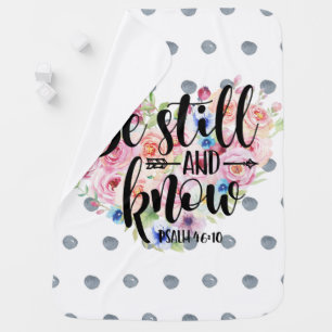 Psalm 46:10 Be Still and Know Stroller Blanket