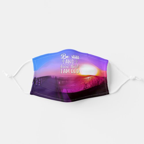 Psalm 4610 Be Still and Know that I Am God Bible Adult Cloth Face Mask