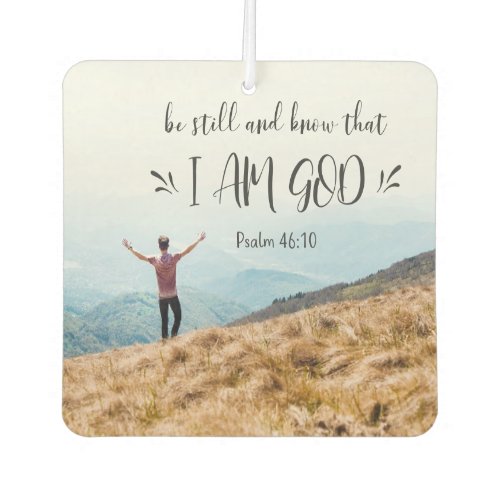 Psalm 4610 Be Still and Know That I Am GOD Bible  Air Freshener