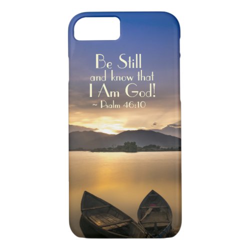 Psalm 4610 Be Still and Know that I Am God Bible iPhone 87 Case