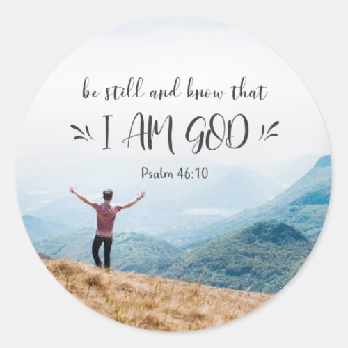 Psalm 4610 Be Still and Know That I Am GOD Bible Classic Round Sticker