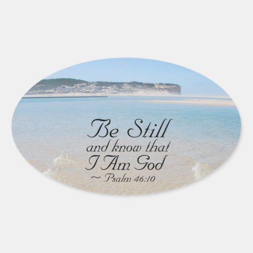 Psalm 4610 Be Still and Know that I Am God Bible Oval Sticker