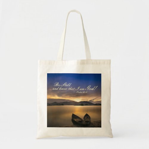 Psalm 4610 Be Still and Know that I Am God Bible Tote Bag