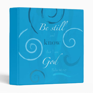 Psalm 46:10 - Be still and know that I am God Binder