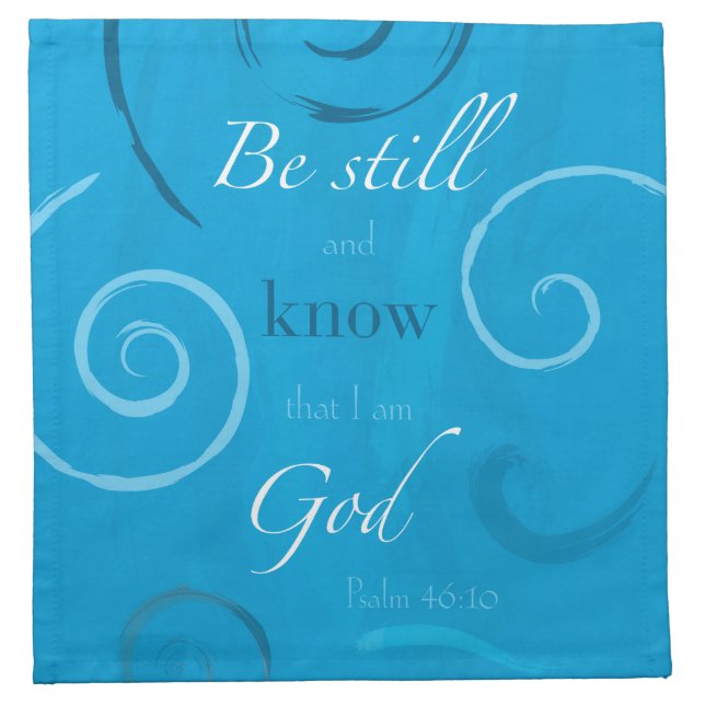 Psalm 46:10 - Be still and know that I am God Cloth Napkin (Front)