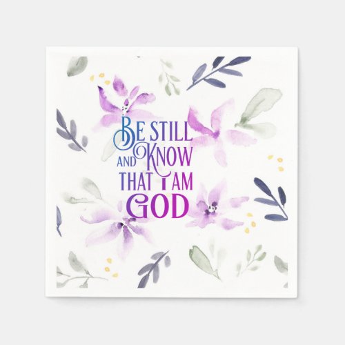 Psalm 4610 Be Still and Know that I Am GOD Floral Napkins