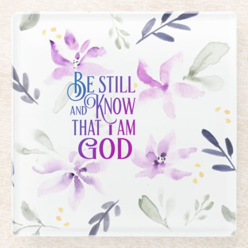 Psalm 4610 Be Still and Know that I Am GOD Glass Coaster