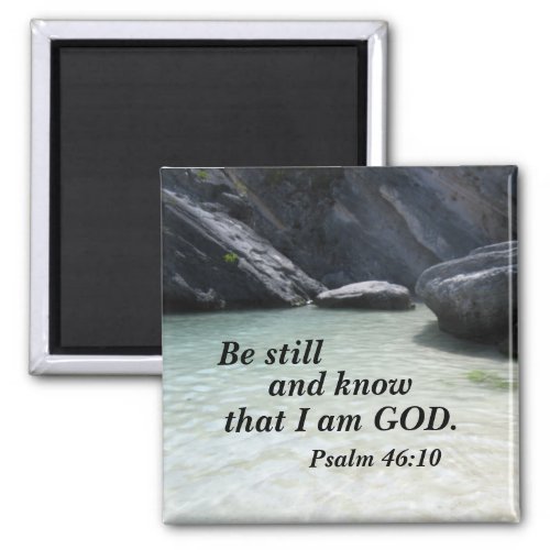 Psalm 4610 Be still and know that I am God Magnet