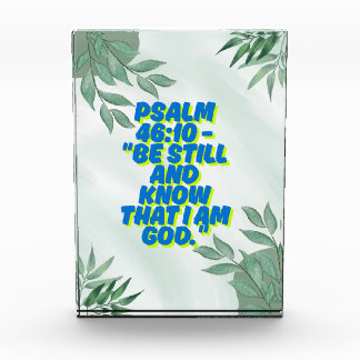 Psalm 46:10 – "Be still and know that I am God."  Photo Block