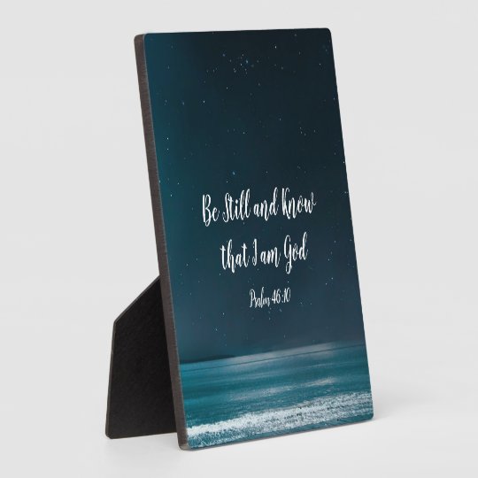 Psalm 46 10 Be Still And Know That I Am God Plaque Zazzle Com