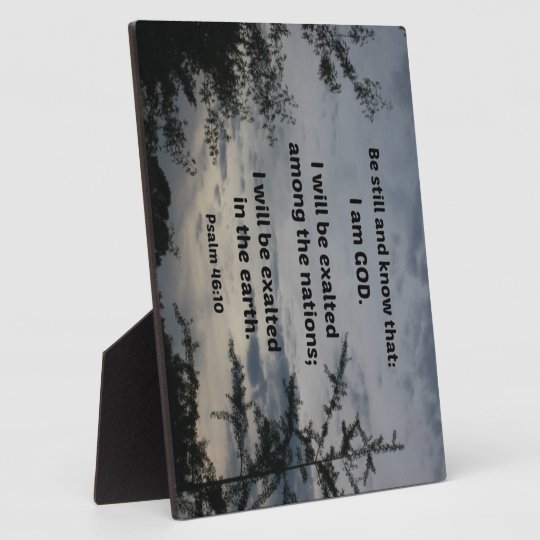 Psalm 46 10 Be Still And Know That I Am God Plaque Zazzle Com
