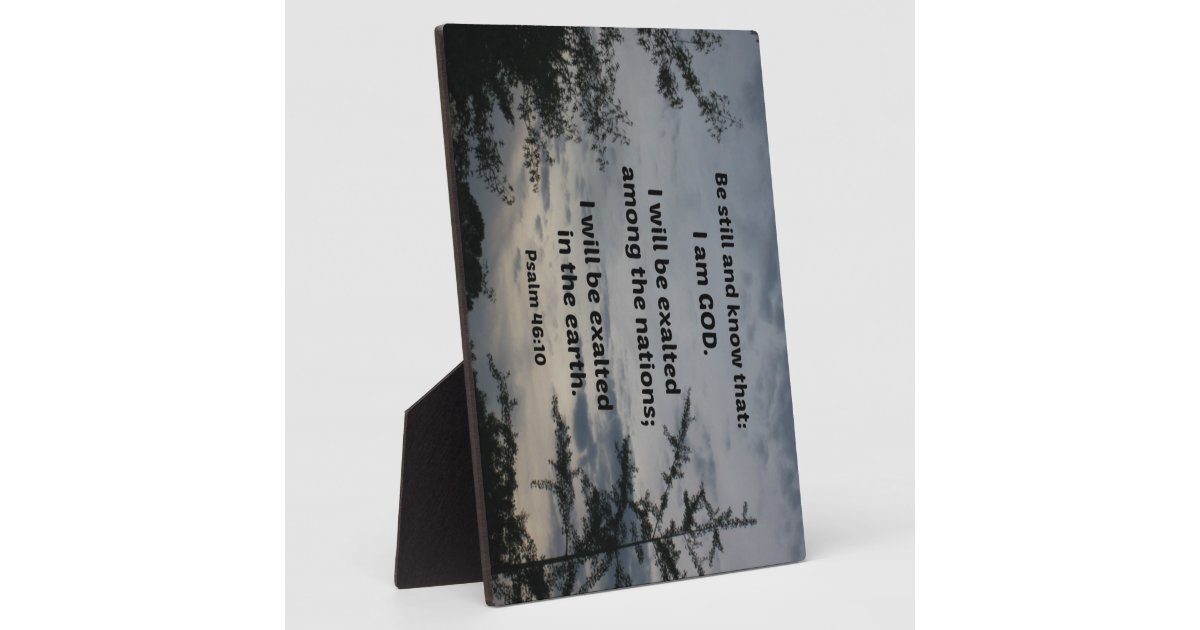Psalm 46 10 Be Still And Know That I Am God Plaque Zazzle Com