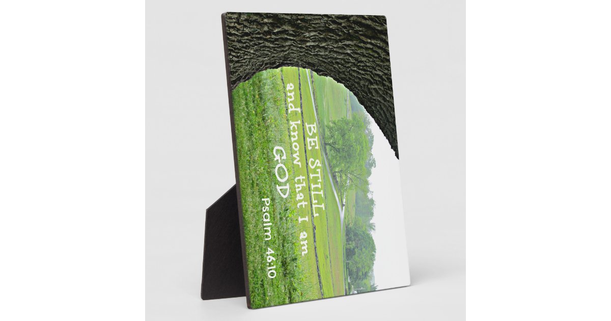 Psalm 46 10 Be Still And Know That I Am God Plaque Zazzle Com
