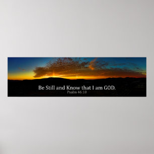 Psalm 46:10 Be still and know that I am GOD. Poster