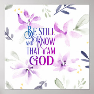 Psalm 46:10 Be Still and Know that I Am GOD Poster