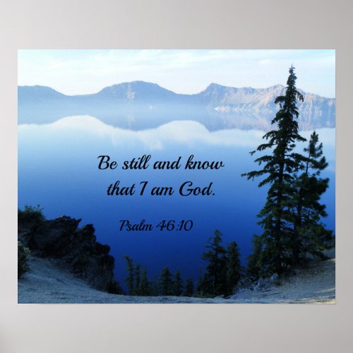 Psalm 4610 Be still and know that I am God Poster